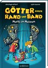 Götter außer Rand und Band - Murks im Museum (Götter außer Rand und Band 1) - Christoph Dittert ; Björn Berenz - 9783845857978
