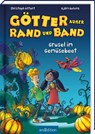 Götter außer Rand und Band - Grusel im Gemüsebeet (Götter außer Rand und Band 2) - Christoph Dittert ; Björn Berenz - 9783845857985