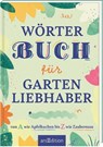 Wörterbuch für Gartenliebhaber -  - 9783845869216