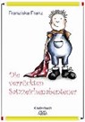 Franz, F: Die verrückten Satzzeichenabenteuer - FRANZ,  Franziska - 9783845922126
