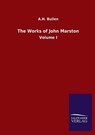The Works of John Marston - BULLEN,  A H - 9783846055205