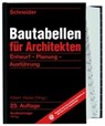 Bautabellen für Architekten - SCHNEIDER,  Klaus-Jürgen ; Rjasanowa, Kerstin ; Albert, Andrej ; Heisel, Joachim - 9783846208816