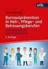 Burnoutprävention in Heil-, Pflege- und Betreuungsberufen - Dieter Brendt - 9783846361580