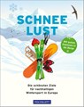Schneelust - Andreas Lesti ; Barbara Schäfer ; Titus Arnu ; Alexander Hosch - 9783846410004
