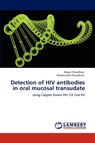 Detection of HIV antibodies in oral mucosal transudate - Mayur Chaudhary ; Shweta Dixit Chaudhary - 9783846581148