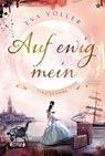 Auf ewig mein - Eva Völler - 9783846600580