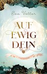 Auf ewig dein - Eva Völler - 9783846601211