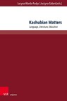 Kashubian Matters - Prof. Lucyna Warda-Radys ; Dr. Justyna Galant - 9783847119227
