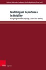 Multilingual Repertoires in Mobility - Hadrian Aleksander Lankiewicz ; Emilia W¿sikiewicz-Firlej - 9783847119777