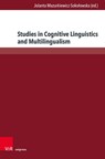 Studies in Cognitive Linguistics and Multilingualism - Prof. Dr. Jolanta Mazurkiewicz-Sokolowska - 9783847120209