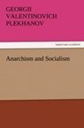 Anarchism and Socialism - Georgii Valentinovich Plekhanov - 9783847215554