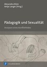 Pädagogik und Sexualität - Alexandra Klein ; Antje Langer - 9783847426424