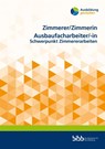 Zimmerer/Zimmerin Ausbaufacharbeiter/Ausbaufacharbeiterin - Bundesinstitut für Berufsbildung - 9783847428428