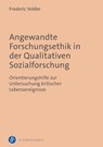 Angewandte Forschungsethik in der Qualitativen Sozialforschung - Frederic Vobbe - 9783847431831