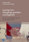 Leaving Care: Übergänge gestalten und begleiten - Torsten Linke ; Jens Borchert - 9783847434023