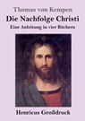 Die Nachfolge Christi (Grossdruck) - Thomas Von Kempen - 9783847824596