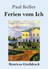 Ferien vom Ich (Grossdruck) - Paul Keller - 9783847843528