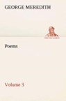 Poems - Volume 3 - George Meredith - 9783849511029