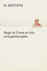 Hugo de Groot en zijn rechtsphilosophie - H Bertens - 9783849539597