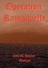 Operation Rammwelle - Dirk Köster - 9783849567088