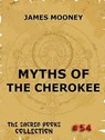 Myths of the Cherokee - James Mooney - 9783849619084