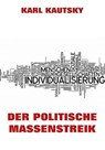 Der politische Massenstreik - Karl Kautsky - 9783849629021