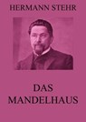 Das Mandelhaus - Hermann Stehr - 9783849636654