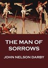 The Man of Sorrows - John Nelson Darby - 9783849645595
