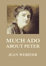 Much Ado About Peter - Jean Webster - 9783849658793