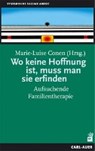 Wo keine Hoffnung ist, muss man sie erfinden - CONEN,  Marie-Luise - 9783849701338