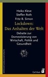 Lockdown: Das Anhalten der Welt - Heiko Kleve ;  Steffen Roth ;  Fritz B. Simon - 9783849703677