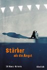 Stärker als die Angst - Christian David ; Marlene Faro ; Petra Hartlieb ; Beate Maxian ; Günter Neuwirth ; Robert Preis ; Eva Rossmann ; Susanne Wiegele ; Franz Zeller - 9783851978131