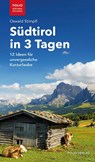 Südtirol in 3 Tagen - Oswald Stimpfl - 9783852567457