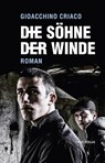 Die Söhne der Winde - Gioacchino Criaco - 9783852567709