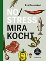 No Stress Mira kocht - Eva Rossmann - 9783852568355
