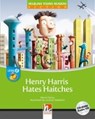 Henry Harris Hates Haitches, +1 CD-ROM/Audio-CD/Level d/4.Lj - CLEARY,  Maria ; Sabbatini, Lorenzo - 9783852722467