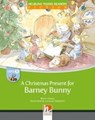 Christmas Present for Barney Bunny, Big Book/Level b/2. Lj - CLEARY,  Maria - 9783852727240