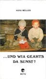 ... und wia geaht's da sunst? - MÜLLER,  Hans - 9783853667118