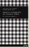 Aktuelle Leitbegriffe der Sozialen Arbeit - BAKIC,  Josef ; Diebäcker, Marc ; Hammer, Elisabeth - 9783854098232