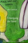 Untergang der Idole - Ales Debeljak - 9783854359777