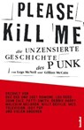 Please Kill Me - Legs McNeil ; Gillian McCain - 9783854454236