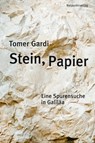 Stein, Papier - Tomer Gardi - 9783858695567