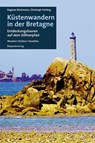 Küstenwandern in der Bretagne - Dagmar Beckmann ; Christoph Potting - 9783858699848
