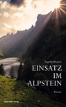 Einsatz im Alpstein - Angelika Wessels - 9783858827227