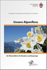 Unsere Alpenflora - Elias Landolt ; David Aeschimann ; Beat Bäumler ; Nathalie Rasolofo - 9783859024069