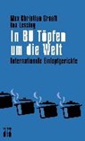 In 80 Töpfen um die Welt - GRAEFF,  Max Christian - 9783860344101