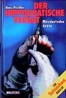Der hippokratische Verrat - PFEIFFER,  Hans - 9783861890959