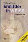 Ermittler in Weiss - DÜRWALD,  Wolfgang - 9783861891789