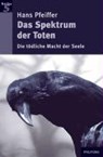 Das Spektrum der Toten - PFEIFFER,  Hans - 9783861896555