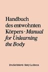 Eva Kot'átková & Ketty La Rocca: Handbuch des entwöhnten Körpers - HOLZHEY,  Magdalena - 9783862066254